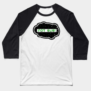 Lime Not Sus! (Variant - Other colors in collection in shop) Baseball T-Shirt